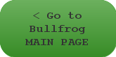 Go to BULLFROG MAIN PAGE