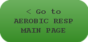 Go to AEROBIC RESP MAIN PAGE