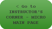 Go to INSTRUCTOR'S CORNER - MICROBIOLOGY MAIN PAGE